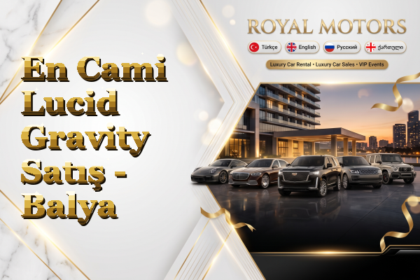 En Cami Lucid Gravity Satış - Balya