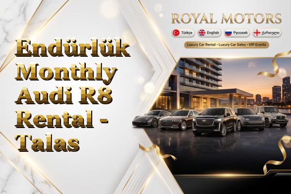 Endürlük Monthly Audi R8 Rental - Talas