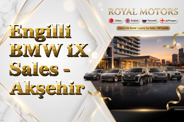 Engilli BMW iX Sales - Akşehir