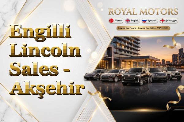 Engilli Lincoln Sales - Akşehir