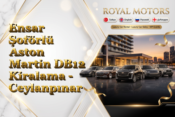 Ensar Şoförlü Aston Martin DB12 Kiralama - Ceylanpınar