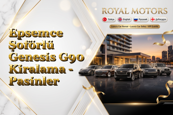 Epsemce Şoförlü Genesis G90 Kiralama - Pasinler
