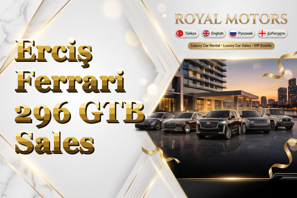 Erciş Ferrari 296 GTB Sales