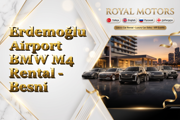 Erdemoğlu Airport BMW M4 Rental - Besni