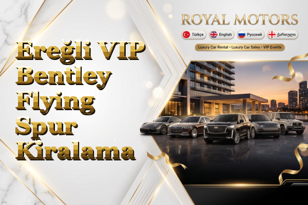 Ereğli VIP Bentley Flying Spur Kiralama