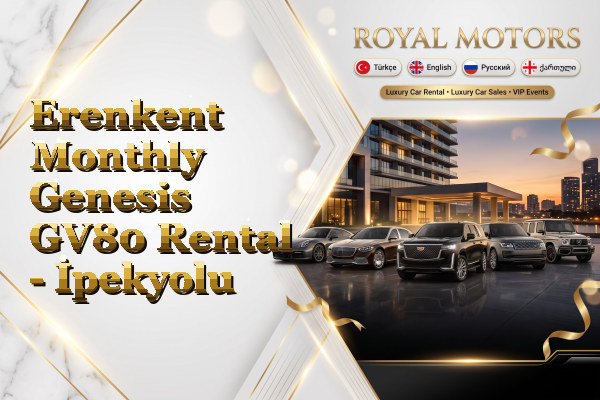 Erenkent Monthly Genesis GV80 Rental - İpekyolu