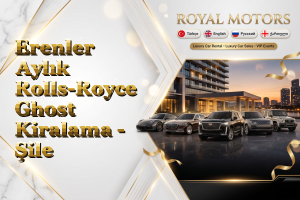 Erenler Aylık Rolls-Royce Ghost Kiralama - Şile