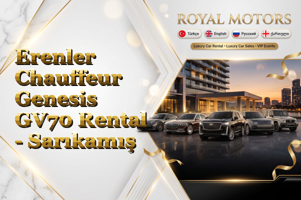 Erenler Chauffeur Genesis GV70 Rental - Sarıkamış
