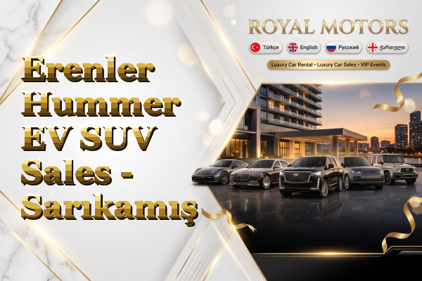 Erenler Hummer EV SUV Sales - Sarıkamış