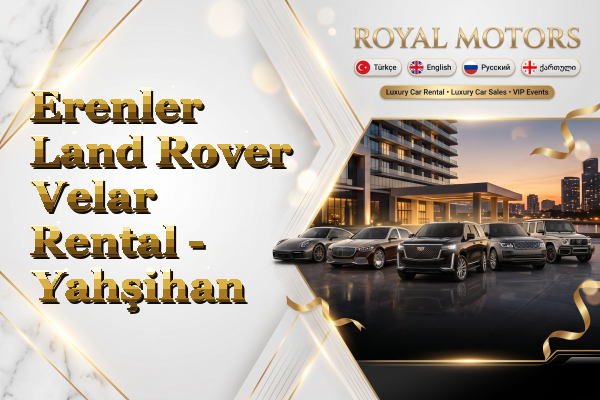 Erenler Land Rover Velar Rental - Yahşihan