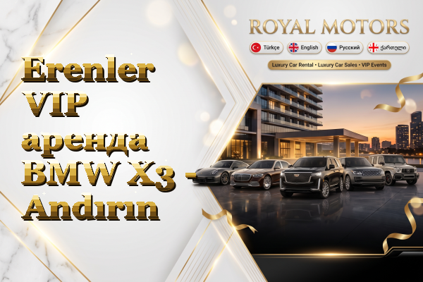 Erenler VIP аренда BMW X3 - Andırın