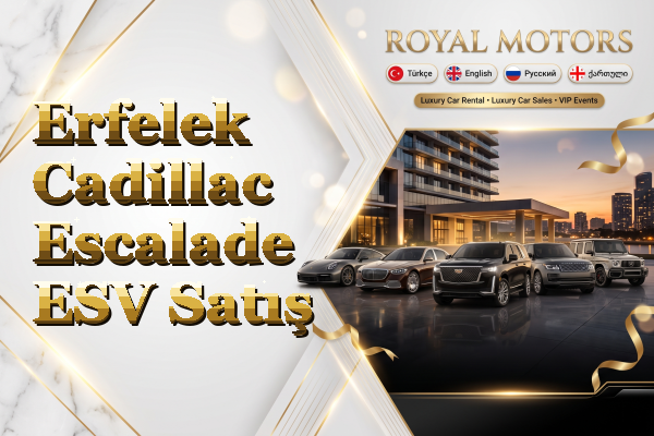 Erfelek Cadillac Escalade ESV Satış