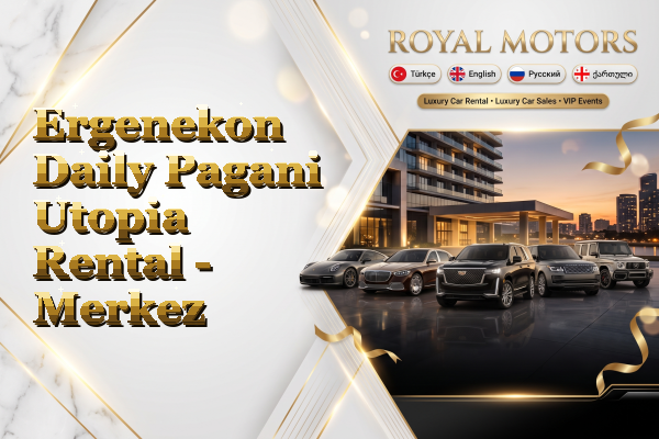 Ergenekon Daily Pagani Utopia Rental - Merkez