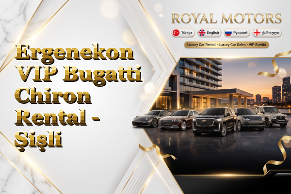 Ergenekon VIP Bugatti Chiron Rental - Şişli