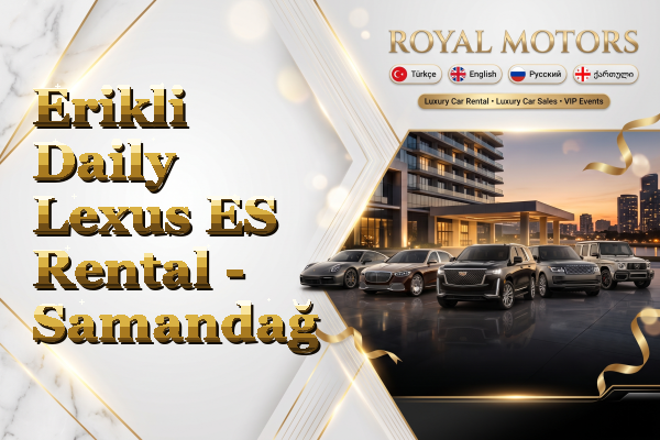 Erikli Daily Lexus ES Rental - Samandağ