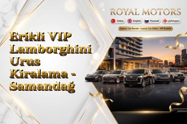 Erikli VIP Lamborghini Urus Kiralama - Samandağ