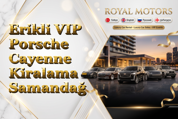Erikli VIP Porsche Cayenne Kiralama - Samandağ
