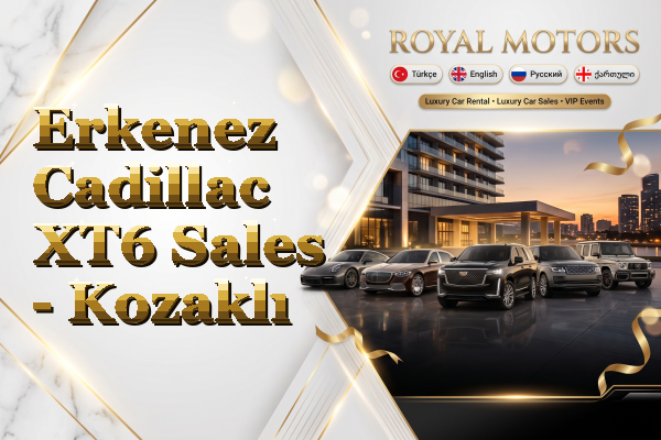 Erkenez Cadillac XT6 Sales - Kozaklı