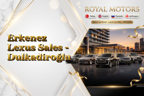 Erkenez Lexus Sales - Dulkadiroğlu