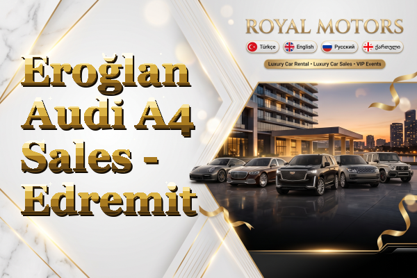 Eroğlan Audi A4 Sales - Edremit
