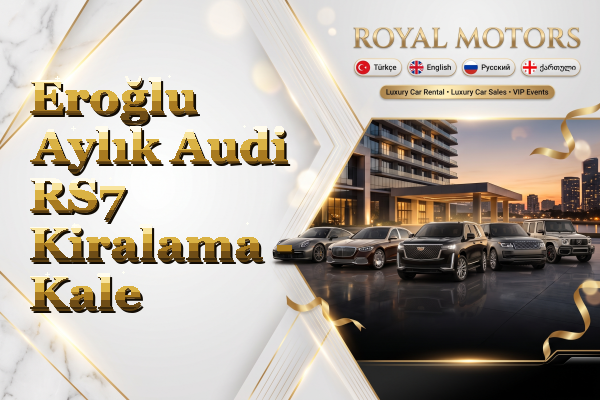 Eroğlu Aylık Audi RS7 Kiralama - Kale
