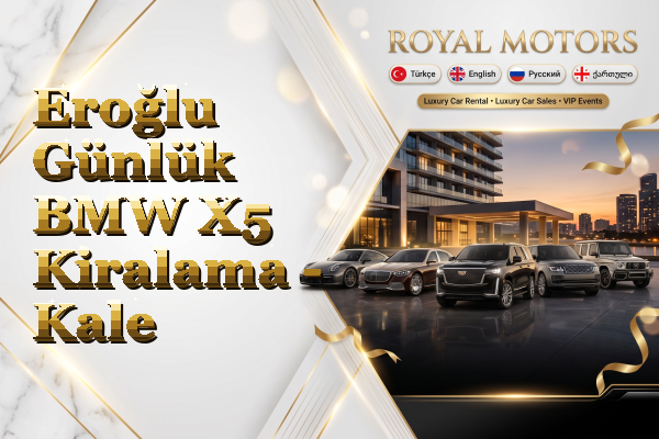 Eroğlu Günlük BMW X5 Kiralama - Kale