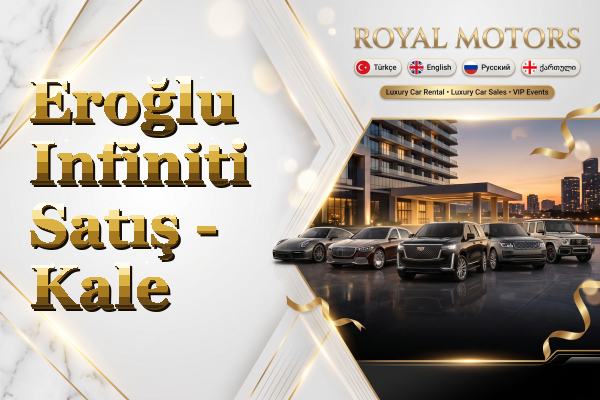 Eroğlu Infiniti Satış - Kale