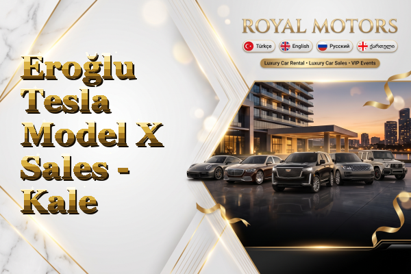 Eroğlu Tesla Model X Sales - Kale