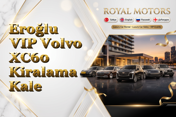 Eroğlu VIP Volvo XC60 Kiralama - Kale