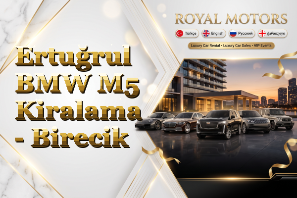 Ertuğrul BMW M5 Kiralama - Birecik
