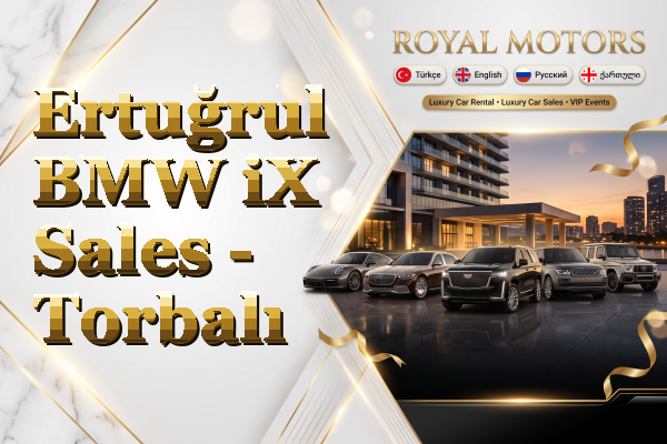Ertuğrul BMW iX Sales - Torbalı