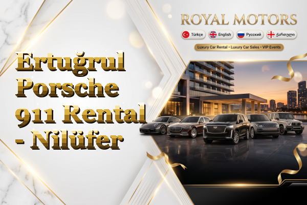 Ertuğrul Porsche 911 Rental - Nilüfer