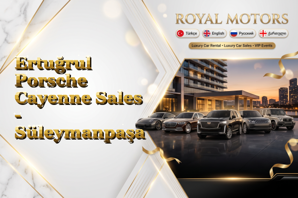 Ertuğrul Porsche Cayenne Sales - Süleymanpaşa