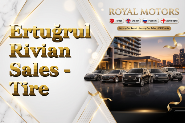 Ertuğrul Rivian Sales - Tire