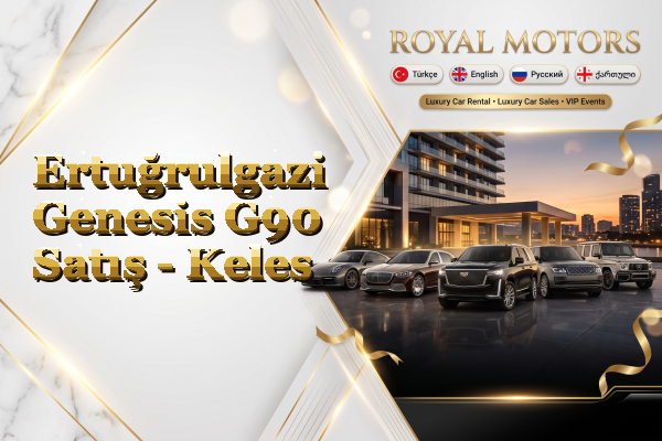 Ertuğrulgazi Genesis G90 Satış - Keles