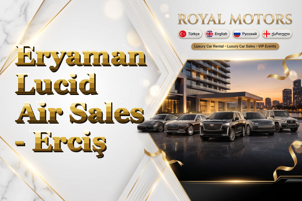 Eryaman Lucid Air Sales - Erciş