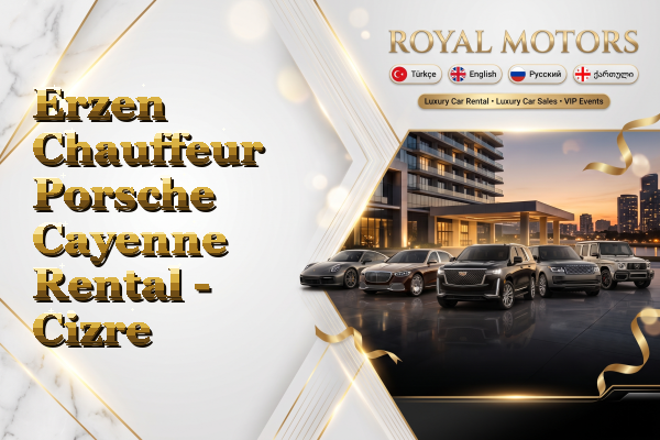 Erzen Chauffeur Porsche Cayenne Rental - Cizre
