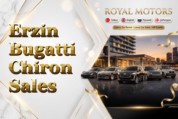 Erzin Bugatti Chiron Sales