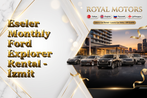 Eseler Monthly Ford Explorer Rental - İzmit