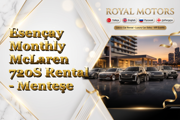 Esençay Monthly McLaren 720S Rental - Menteşe