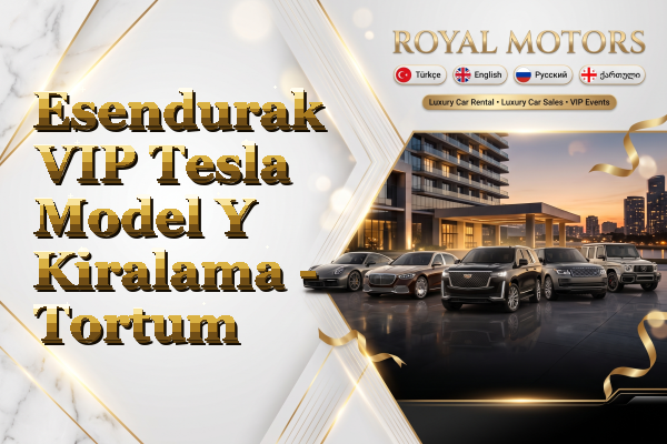Esendurak VIP Tesla Model Y Kiralama - Tortum