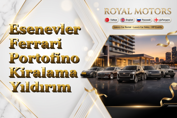 Esenevler Ferrari Portofino Kiralama - Yıldırım