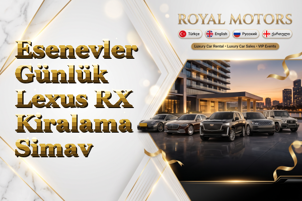 Esenevler Günlük Lexus RX Kiralama - Simav