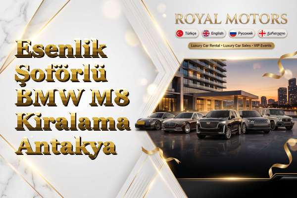 Esenlik Şoförlü BMW M8 Kiralama - Antakya