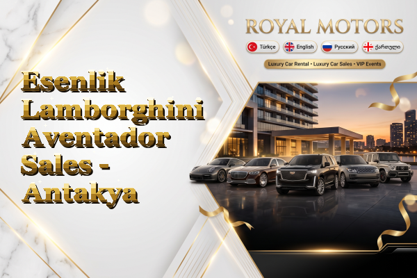 Esenlik Lamborghini Aventador Sales - Antakya
