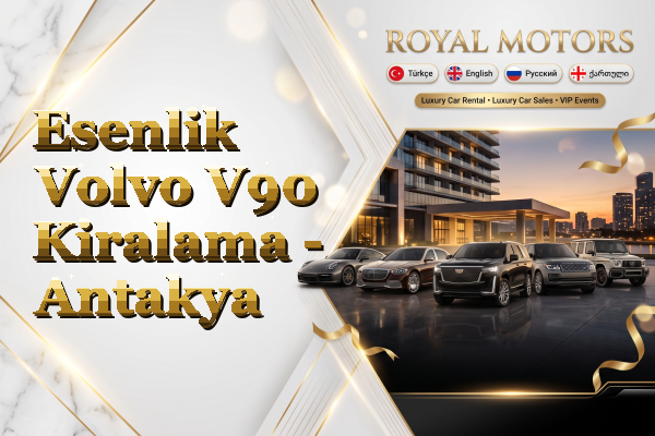Esenlik Volvo V90 Kiralama - Antakya