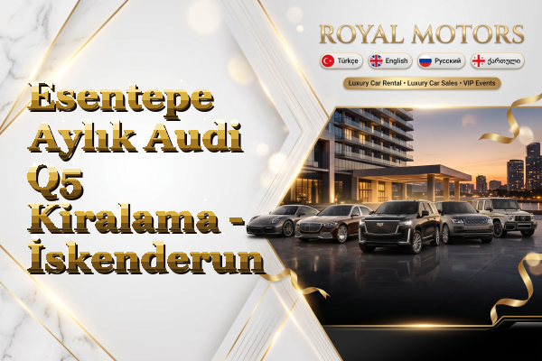 Esentepe Aylık Audi Q5 Kiralama - İskenderun
