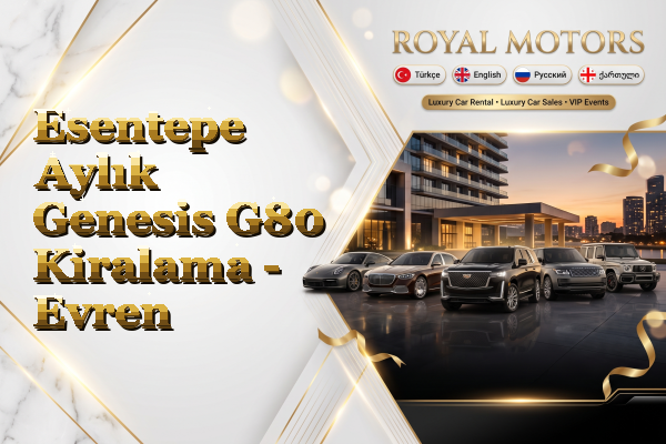 Esentepe Aylık Genesis G80 Kiralama - Evren
