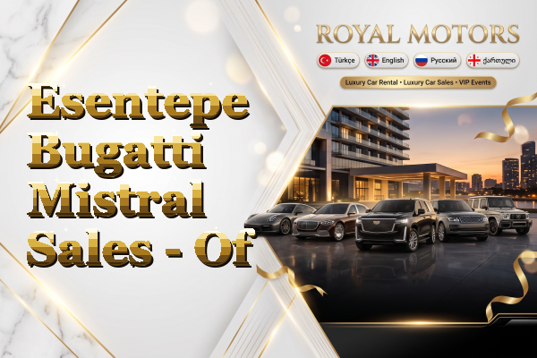 Esentepe Bugatti Mistral Sales - Of