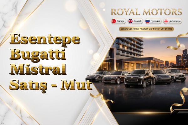 Esentepe Bugatti Mistral Satış - Mut